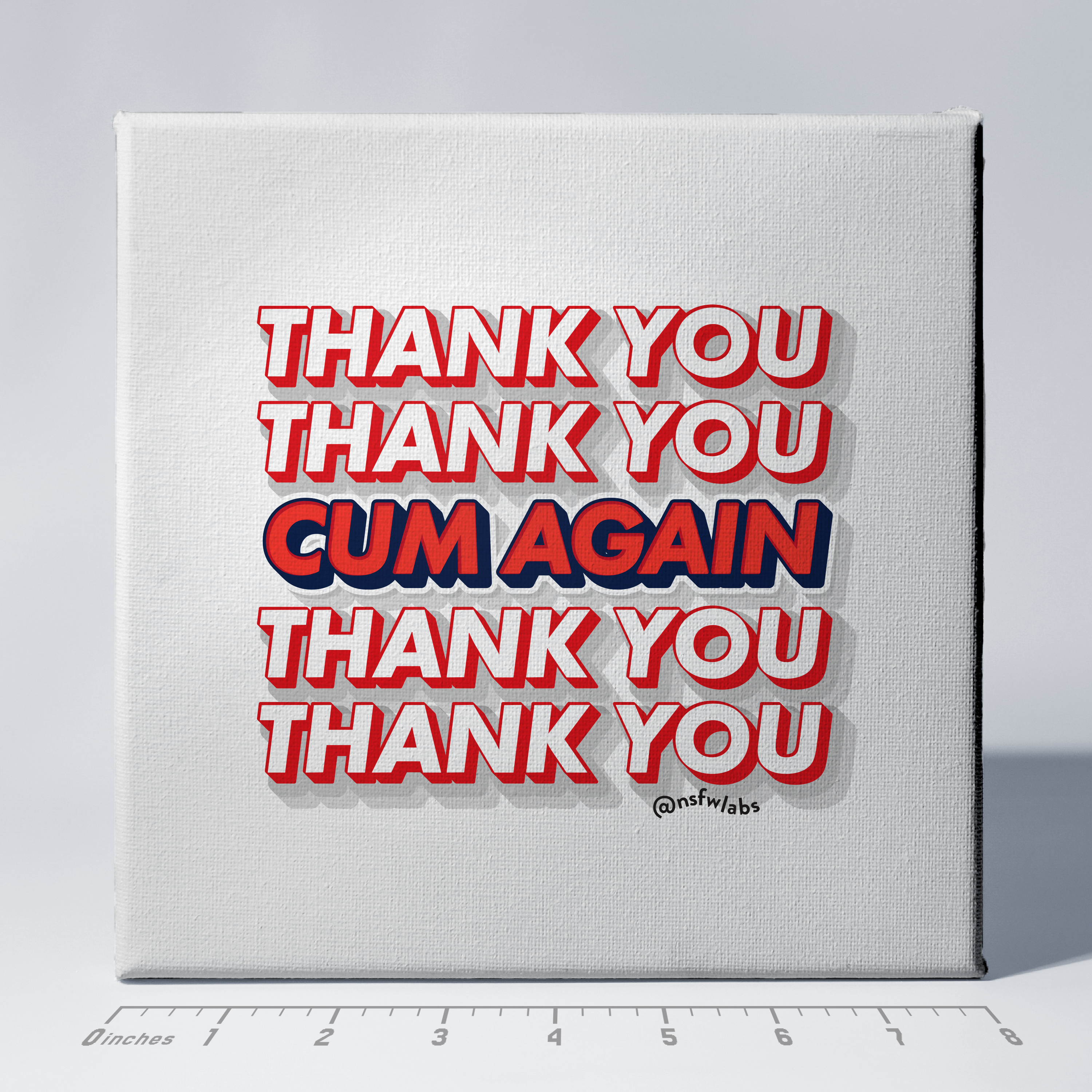 Thank You Cum Again Canvas Print